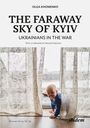 Olga Khomenko: The Faraway Sky of Kyiv, Buch