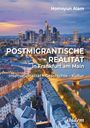 Text: „Homayun Alam, POSTMIGRANTISCHE REALITÄT in Frankfurt am Main, Internationalität – Geschichte – Kultur, ibidem“. Skyline von Frankfurt bei Dämmerung.