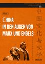"BAND 1: CHINA IN DEN AUGEN VON MARX UND ENGELS, ZHONGJIE LI." Darunter eine Illustration von Marx und Engels.