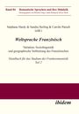 "Band 84: Romanische Sprachen und ihre Didaktik. Weltsprache Französisch. Handbuch für das Studium der Frankoromanistik."