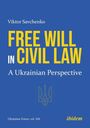 Viktor Savchenko: "FREE WILL IN CIVIL LAW - A Ukrainian Perspective". Ukrainisches Wappen, blauer Hintergrund.