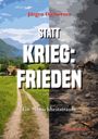 Jürgen Dittberner: Statt Krieg: Frieden, Buch