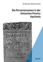 Andreas Kakoschke: Die Personennamen in der römischen Provinz Aquitania, Buch