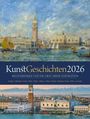 Ackermann Kunstverlag GmbH: KunstGeschichten - Meisterwerke und die Orte ihrer Inspiration Kalender 2026, KAL