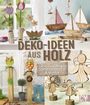 Gerlinde Auenhammer: Deko-Ideen aus Holz, Buch
