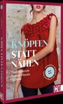 Anna Albers: Knöpfen statt nähen: Faszinierende Button Masala Technik, Buch