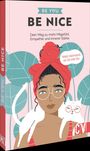 : Be You - Be Nice, Buch