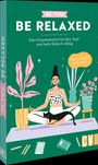 : Be You - Be Relaxed, Buch