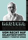Timothy Speed: Radical Worker, Buch
