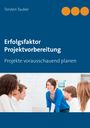 Torsten Tauber: Erfolgsfaktor Projektvorbereitung, Buch