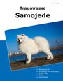 Sabrina Lotten: Traumrasse Samojede, Buch
