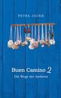 Petra Jauer: Buen Camino 2, Buch