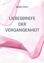 Sarah Stalp: Liebesbriefe der Vergangenheit, Buch