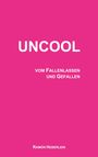 Ramón Heberlein: Uncool, Buch