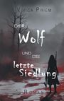 Vivica Priem: Der Wolf und die letzte Siedlung, Buch