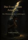 André Audigier: Das Evangelium Amanuels, Buch