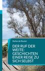 Stefan de Reuter: Der Ruf der Weite: Geschichten einer Reise zu sich selbst, Buch