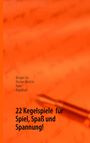 Bodo Walter Kamphausen: 22 Kegelspiele für Spiel, Spaß und Spannung!, Buch