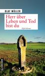 Olaf Müller: Herr über Leben und Tod bist du, Buch