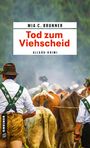 Mia C. Brunner: Tod zum Viehscheid, Buch