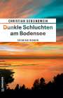 Christian Schlindwein: Dunkle Schluchten am Bodensee, Buch