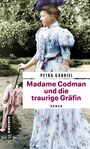 Petra Gabriel: Madame Codman und die traurige Gräfin, Buch