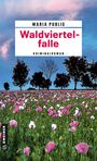 Maria Publig: Waldviertelfalle, Buch