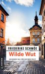 Friederike Schmöe: Wilde Wut, Buch