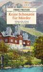 Franz Preitler: Keine Schonzeit für Mörder, Buch
