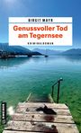 Birgit Mayr: Genussvoller Tod am Tegernsee, Buch