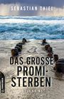 Sebastian Thiel: Das große Promi-Sterben, Buch