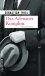 Sebastian Thiel: Das Adenauer-Komplott, Buch