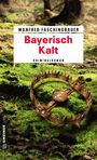 Manfred Faschingbauer: Bayerisch Kalt, Buch