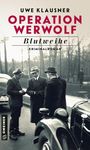 Uwe Klausner: Operation Werwolf - Blutweihe, Buch