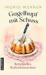 Lena Avanzini: Gugelhupf mit Schuss, Buch