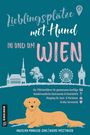 Angelika Mandler-Saul: Lieblingsplätze mit Hund - in und um Wien, Buch