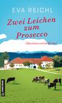 Eva Reichl: Zwei Leichen zum Prosecco, Buch