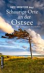 Christa von Bernuth: Schaurige Orte an der Ostsee, Buch