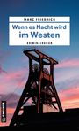 Marc Friedrich: Wenn es Nacht wird im Westen, Buch