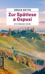 Buchcover von Ursula Hutter, Titel: "Zur Spätlese a Gspusi", Steiermark-Krimi, zeigt hügelige Weinberge im Herbst.