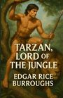 „TARZAN, LORD OF THE JUNGLE“ und „EDGAR RICE BURROUGHS“. Illustration: Tarzan, muskulös, mit Speer und Löwe im Hintergrund.