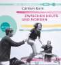 Carmen Korn: Zwischen heute und morgen, CD,CD