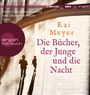 Kai Meyer: Die Bücher, der Junge und die Nacht, MP3,MP3