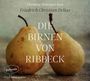 Friedrich Christian Delius: Die Birnen von Ribbeck, CD,CD,CD