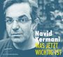 Navid Kermani: Was jetzt wichtig ist, CD,CD