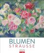 : Blumensträuße Edition Kalender 2025, KAL