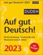 Ines Balcik: Duden Auf gut Deutsch! Tagesabreißkalender 2023, KAL