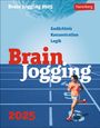 : Brain Jogging Tagesabreißkalender 2025 - Gedächtnis, Konzentration, Logik, KAL
