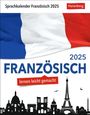 Olivia Tournadre: Französisch Sprachkalender 2025 - Französisch lernen leicht gemacht - Tagesabreißkalender, KAL