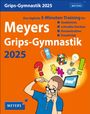 Philip Kiefer: Meyers Grips-Gymnastik Tagesabreißkalender 2025 - Das tägliche 5-Minuten-Training für Gedächtnis, schnelles Denken, Konzentration, Kreativität, KAL